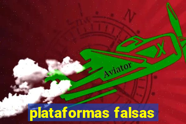 plataformas falsas